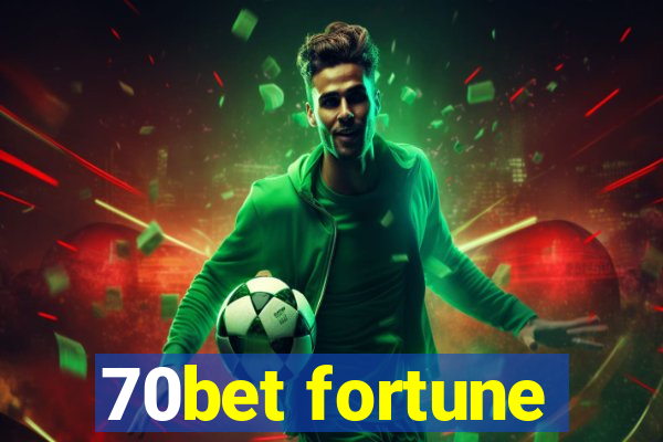 70bet fortune